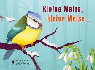 Kleine Meise, kleine Meise ... Kinderbuch